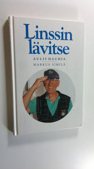 Markus Similä : Linssin lävitse : Aulis Hauhian Instrun vuosista ja vähän muustakin
