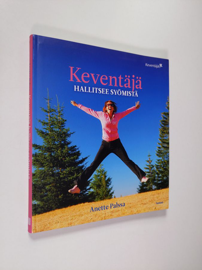 Anette Palssa : Keventäjä hallitsee syömistä