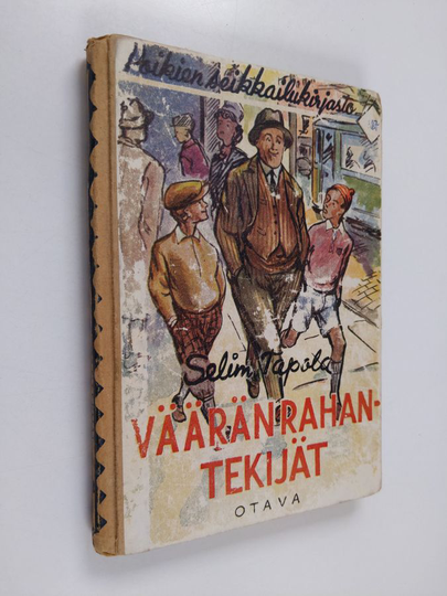 Vääränrahantekijät : seikkailukertomus