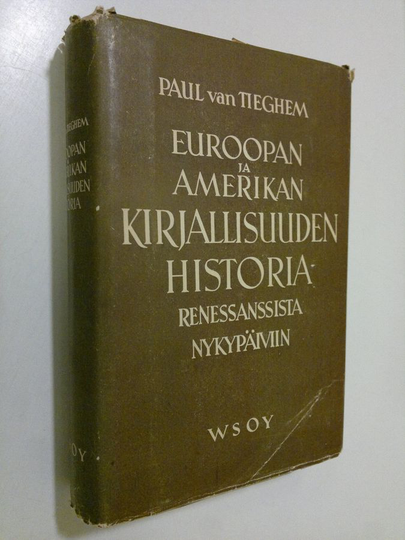 Paul van Teghem : Euroopan ja Amerikan kirjallisuuden historia renessanssista nykypäivään