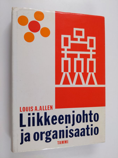 Louis A. Allen : Liikkeenjohto ja organisaatio