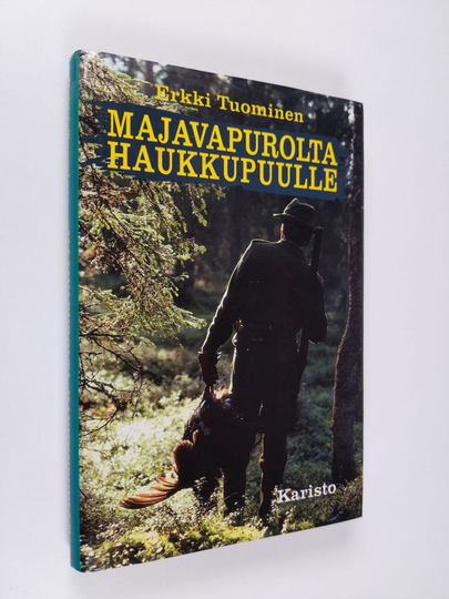 Eerkki Tuominen : Majavapurolta haukkupuulle