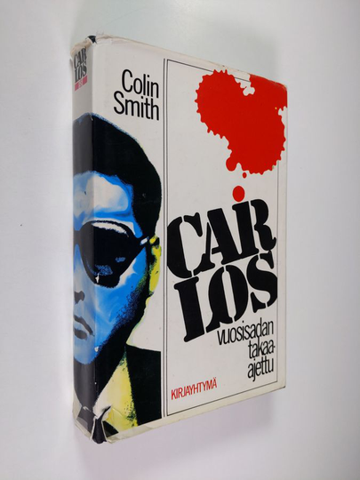 Colin Smith : Carlos : vuosisadan takaa-ajettu