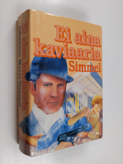 Johannes Mario Simmel : Ei aina kaviaaria : kertomus Thomas Lievenistä mestarivakoilijasta vastoin tahtoaan, hänen uhkarohkeista seikkailuistaan ...