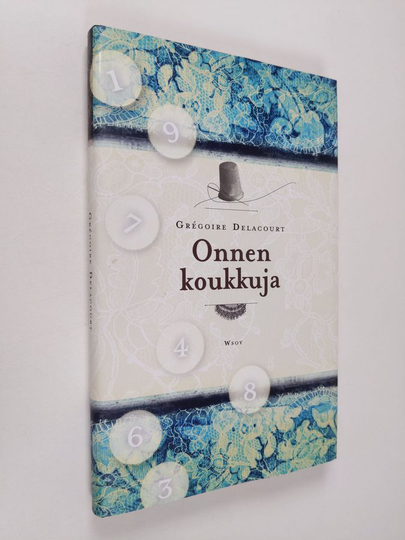 Gregoire Delacourt : Onnen koukkuja