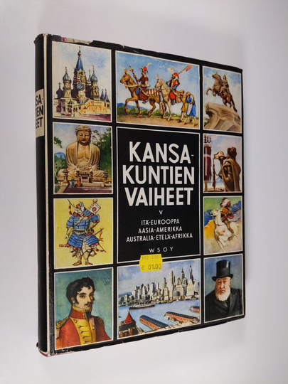 Kansakuntien vaiheet : maailmanhistoria vanhasta ajasta nykypäiviin 5, Itä-Eurooppa, Aasia, Amerikka, Australia, Etelä-Afrikka