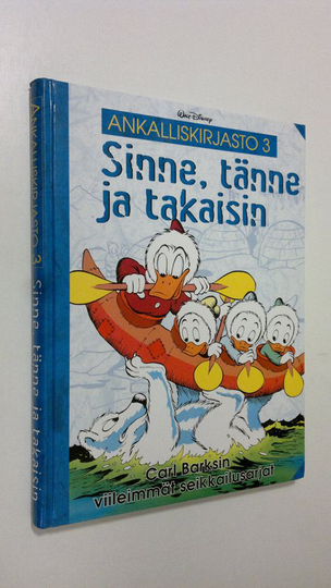 Carl Barks : Sinne, tänne ja takaisin