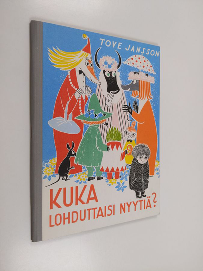 Tove Jansson : Kuka lohduttaisi Nyytiä?