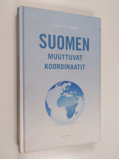 Hiski Haukkala : Suomen muuttuvat koordinaatit