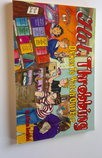 Alison Bechdel : Hot, Throbbing Dykes to Watch Out For