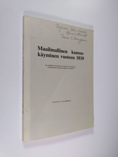 Paavo E. Kauppinen : Maailmallinen kanssakäyminen vuoteen 1810 : klassisen societas civilis et politica -käsitteen kansallinen tulkinta = The concept