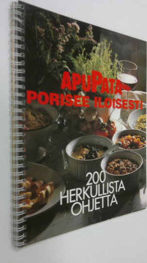 Ulla Riikonen (toim.) : Apupata porisee iloisesti : 200 herkullista ohjetta