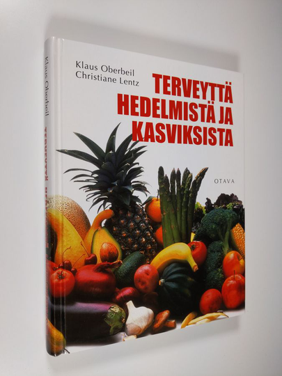 Klaus Oberbeil : Terveyttä hedelmistä ja kasviksista