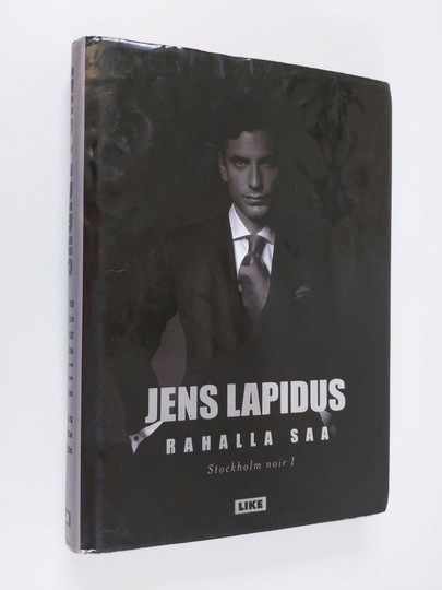 Jens Lapidus : Rahalla saa