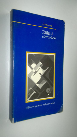 Eija ym. Nieminen : Elämä elettäväksi : hiljaista puhetta nykyihmiselle