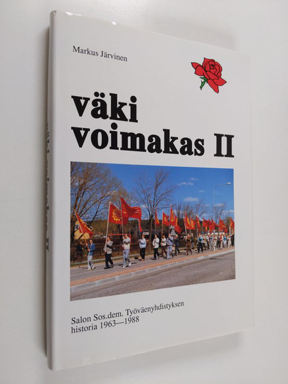 Väki voimakas 2 - Salon sos.dem. työväenyhdistyksen historia 1963-1988
