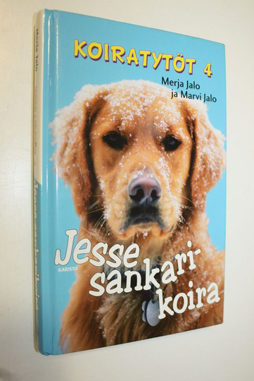 Merja Jalo : Koiratytöt 4 : Jesse sankarikoira