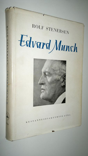 Rolf Stenersen : Edvard Munch : lähikuva suuresta mestarista