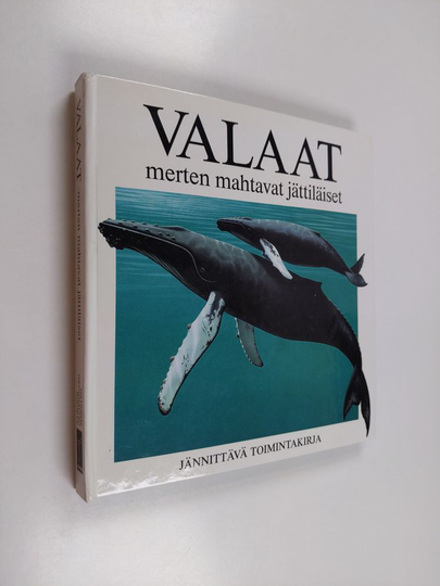 Valaat : merten mahtavat jättiläiset : jännittävä toimintakirja