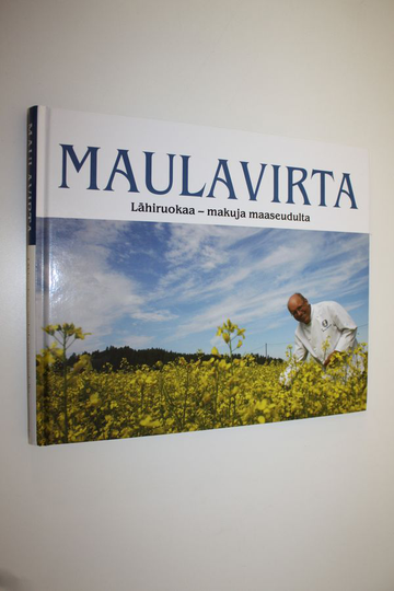 Markus ym. Maulavirta : Lähiruokaa