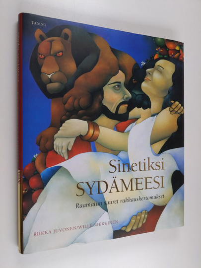 Riikka Juvonen : Sinetiksi sydämeesi : Raamatun suuret rakkauskertomukset