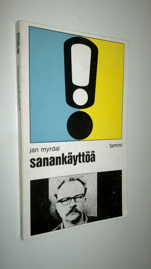 Jan Myrdal : Sanankäyttöä : Valikoima teoksista Skriftställning 1 ja 2