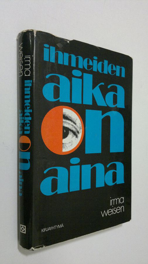 Irma Weisen : Ihmeiden aika on aina