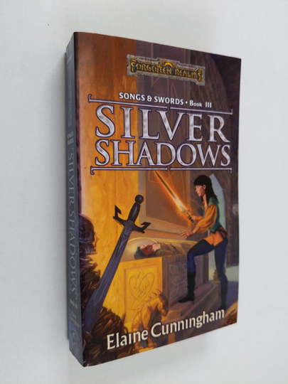 Elaine Cunningham : Silver shadows - Songs and swords
