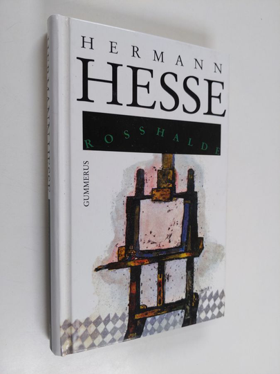 Hermann Hesse : Rosshalde : romaani taiteilijan murrosvaiheesta