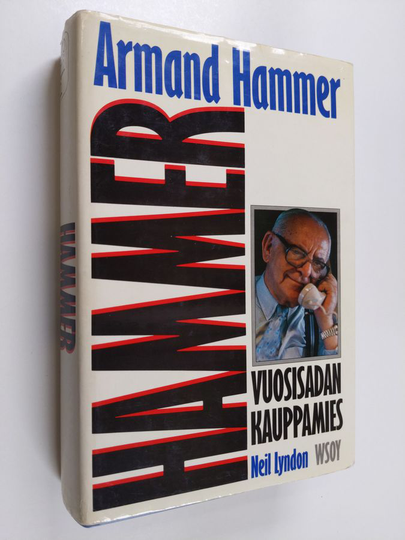 Armand Hammer : Hammer : vuosisadan kauppamies
