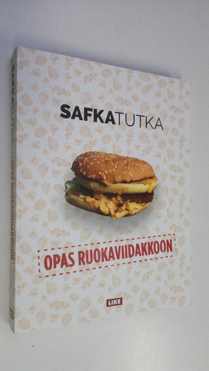 Fredu Sirviö : Safkatutka : opas ruokaviidakkoon