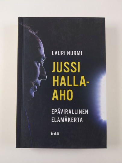 Lauri Nurmi : Jussi Halla-aho : Epävirallinen elämäkerta