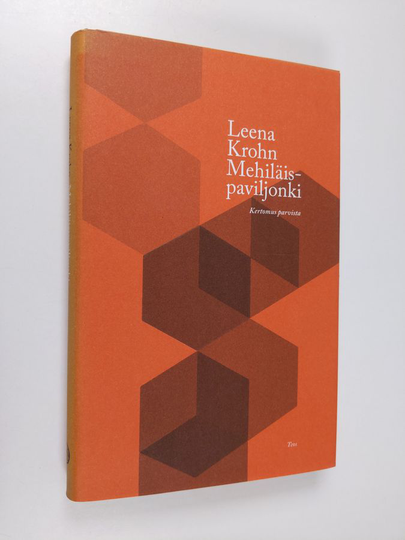 Leena Krohn : Mehiläispaviljonki : kertomus parvista