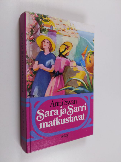 Anni Swan : Kootut kertomukset 8 : Sara ja Sarri matkustavat