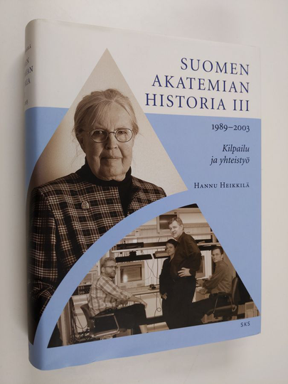 Allan Tiitta : Suomen Akatemian historia 3, 1989-2003 : kilpailu ja yhteistyö