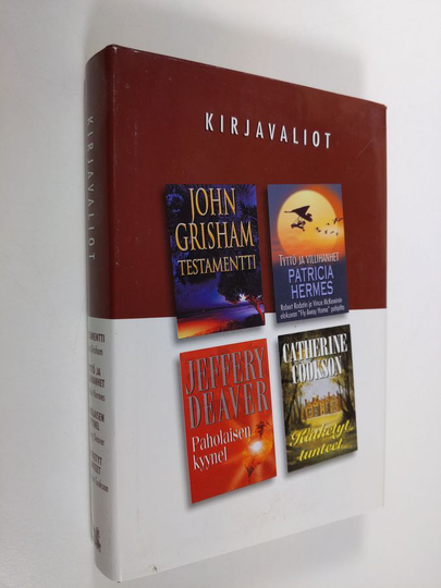 Kirjavaliot - Grisham John : Testamentti / Hermes, Patricia : Tyttö ja villihanhet / Deaver, Jeffery : Paholaisen kyynel / Cookson, Catherine : ...