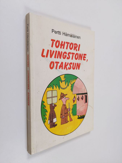 Pertti Hämäläinen : Tohtori Livingstone, otaksun : pilapiirroksia
