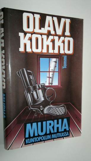 Olavi Kokko : Murha kuntopolun mutkassa : dekkari