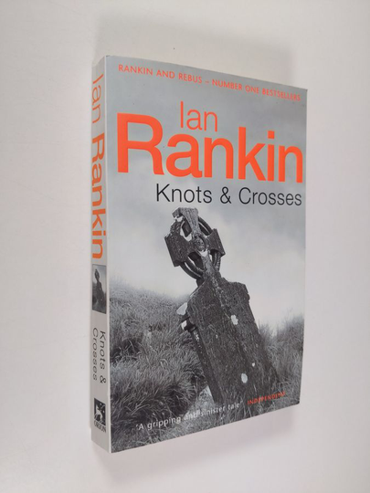 Ian Rankin : Knots & Crosses - An Inspector Rebus Novel