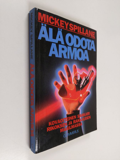 Mickey Spillane : Älä odota armoa