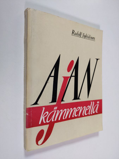 Rudolf Sykiäinen : Ajan kämmenellä