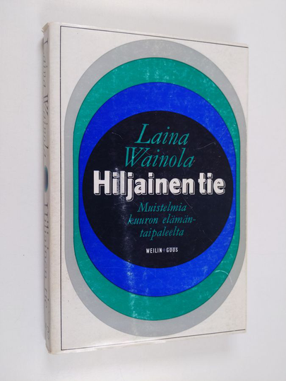 Laina Wainola : Hiljainen tie : Muistelmia kuuron elämäntaipaleelta