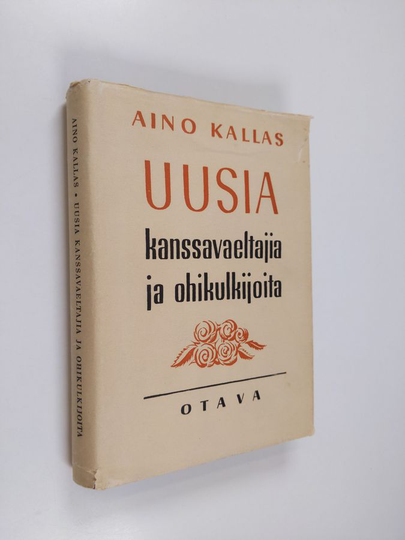 Aino Kallas : Uusia kanssavaeltajia ja ohikulkijoita : muistoja ja muotokuvia