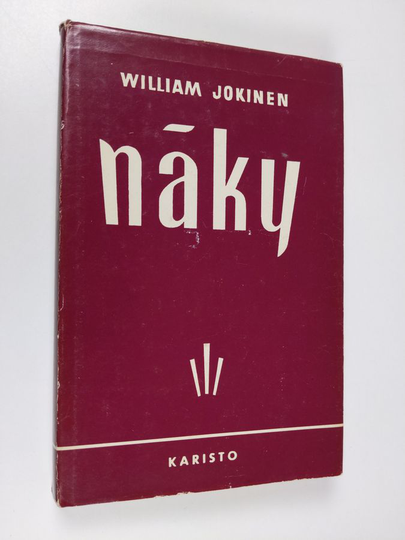 William Jokinen : Näky ; Ikuiset rannat