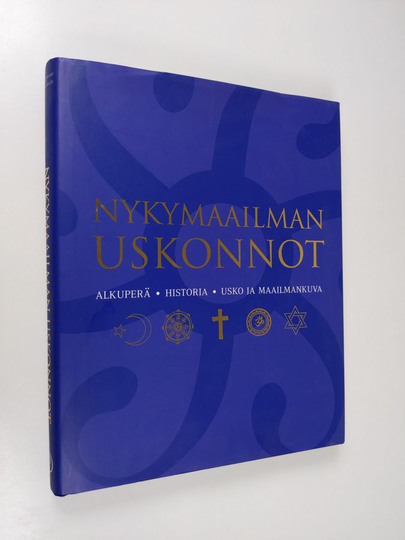 Franjo Terhart : Nykymaailman uskonnot : alkuperä, historia, usko, maailmankuva