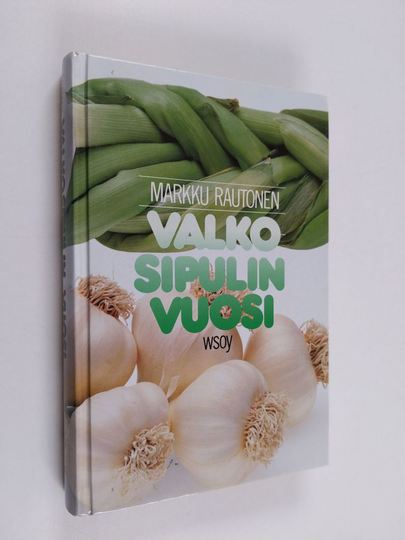 Markku Rautonen : Valkosipulin vuosi