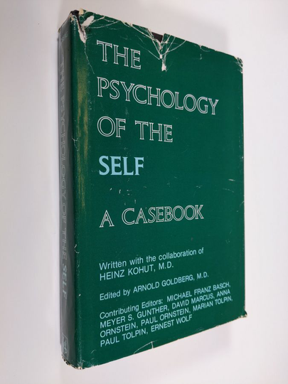 Arnold Goldberg : The Psychology of the self - a casebook