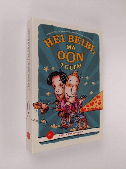 Hei beibi, mä oon tulta! : nuoren oma seksikirja