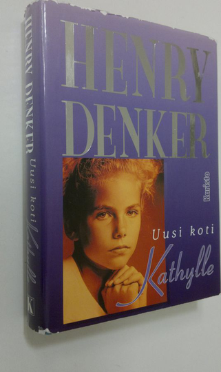 Henry Denker : Uusi koti Kathylle