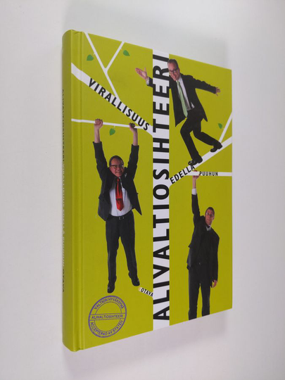 Simo Frangen : Alivaltiosihteeri : virallisuus edellä puuhun : huvinvointiyhteiskunnan puolesta 2006-2007